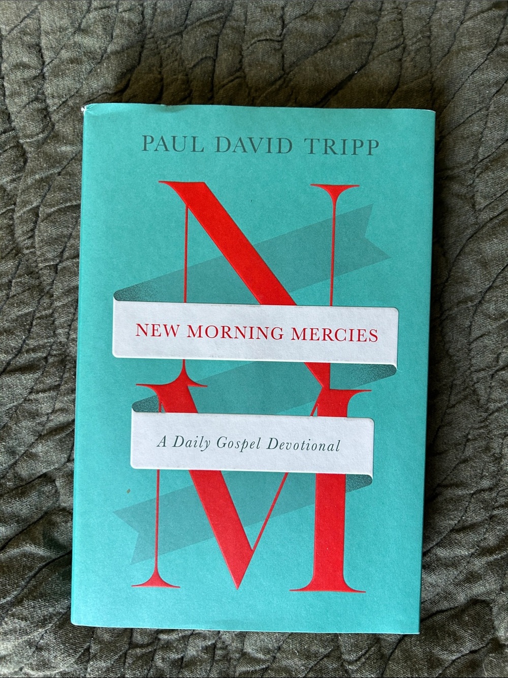 Devotional Book- New Morning Mercies by Paul David Tripp